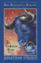 The Golem's Eye (Bartimaeus Trilogy, #2) - Jonathan Stroud