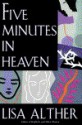 Five Minutes in Heaven - Lisa Alther