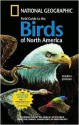 National Geographic Field Guide to the Birds of North America - National Geographic Society