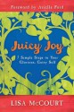 Juicy Joy: 7 Simple Steps to Your Glorious, Gutsy Self - Lisa McCourt