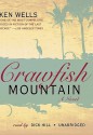 Crawfish Mountain [With Earbuds] - Ken Wells, Dick Hill