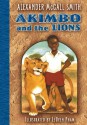 Akimbo and the Lions - Alexander McCall Smith, LeUyen Pham