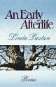 An Early Afterlife - Linda Pastan