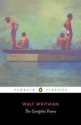 The Complete Poems (Penguin Classics) - Walt Whitman