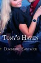 Tony's Haven - Dominique Eastwick