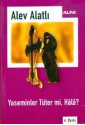 Yaseminler Tüter mi, Hala? - Alev Alatlı