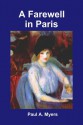 A Farewell in Paris - Paul A. Myers