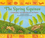 The Spring Equinox: The Greening of the Earth - Ellen Jackson, Jan Davey Ellis