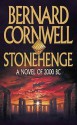 Stonehenge: A Novel Of 2000 Bc - Bernard Cornwell