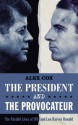 The President and the Provocateur: The Parallel Lives of JFK and Lee Harvey Oswald - Alex Cox