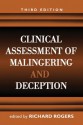 Clinical Assessment of Malingering and Deception, Third Edition - Richard Rogers