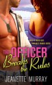 The Officer Breaks The Rules - Jeanette Murray