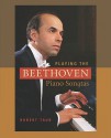 Playing the Beethoven Piano Sonatas - Robert Taub