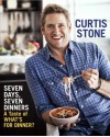 Seven Days, Seven Dinners: A Taste of What's For Dinner? (E-SHORT) - Curtis Stone