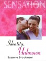 Identity: Unknown (Tall, Dark & Dangerous #8) - Suzanne Brockmann