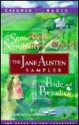 The Jane Austen Sampler: Sense and Sensiblilty and Pride and Prejudice - Jane Austen