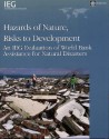 Hazards of Nature, Risks to Development: An IEG Evaluation of World Bank Assistance for Natural Disasters - World Bank Group, World Bank Group