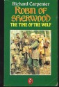 Robin of Sherwood: The Time of the Wolf - Richard Carpenter