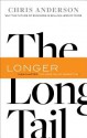 The Long Tail, Revised and Updated Edition: Why the Future of Business is Selling Less of More - Chris Anderson