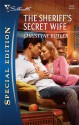 The Sheriff's Secret Wife - Christyne Butler