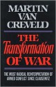 The Transformation Of War - Martin van Creveld