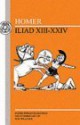 The Iliad: Books XIII - XXIV - Homer, Malcolm M. Willcock, transl., M. M. Willcock