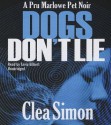 Dogs Don't Lie - Clea Simon, Tavia Gilbert