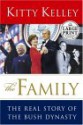 The Family: The Real Story of the Bush Dynasty (Random House Large Print) - Kitty Kelley