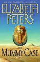 The Mummy Case - Elizabeth Peters