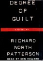 Degree of Guilt - Richard North Patterson