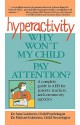 Hyperactivity: Why Won't My Child Pay Attention - Sam Goldstein, Michael Goldstein