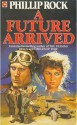 A Future Arrived (Coronet Books) - Phillip Rock