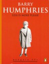 Less Is More Please - Barry Humphries