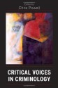 Critical Voices in Criminology (Critical Perspectives on Crime and Inequality) - David Christopher Powell, Chris Powell, Hillary Potter, Luis Fernandez