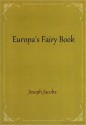 Europa's Fairy Book - Joseph Jacobs