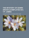 The Mystery of Edwin Drood [Completed By] T.P. James - Charles Dickens