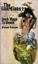 Dark Ways to Death - Peter Saxon