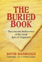 The Buried Book: The Loss and Rediscovery of the Great Epic of Gilgamesh (Audio) - David Damrosch