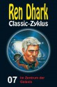 Ren Dhark Classic-Zyklus 7: Im Zentrum der Galaxis (German Edition) - Kurt Brand