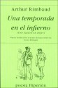 Una temporada en el infierno - Arthur Rimbaud