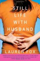 Still Life with Husband - Lauren Fox