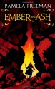 Ember and Ash - Pamela Freeman