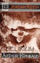 Delirium: Interpretation of Arthur Rimbaud - Jeremy Reed