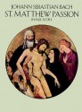 St. Matthew Passion in Full Score - Johann Sebastian Bach, Opera and Choral Scores