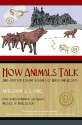 How Animals Talk: And Other Pleasant Studies of Birds and Beasts - William J. Long, Charles Copeland