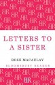 Letters to a Sister - Rose Macaulay, Constance Babington Smith