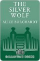 The Silver Wolf (Legends of the Wolf #1) - Alice Borchardt