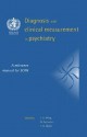 Diagnosis and Clinical Measurement in Psychiatry: A Reference Manual for Scan/PSE-10 - J. K. Wing