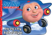 Jay Jay's Big Book of Flight - Kelli Chipponeri, Chris Nowell