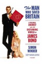 The Man Who Saved Britain: A Personal Journey into the Disturbing World of James Bond - Simon Winder